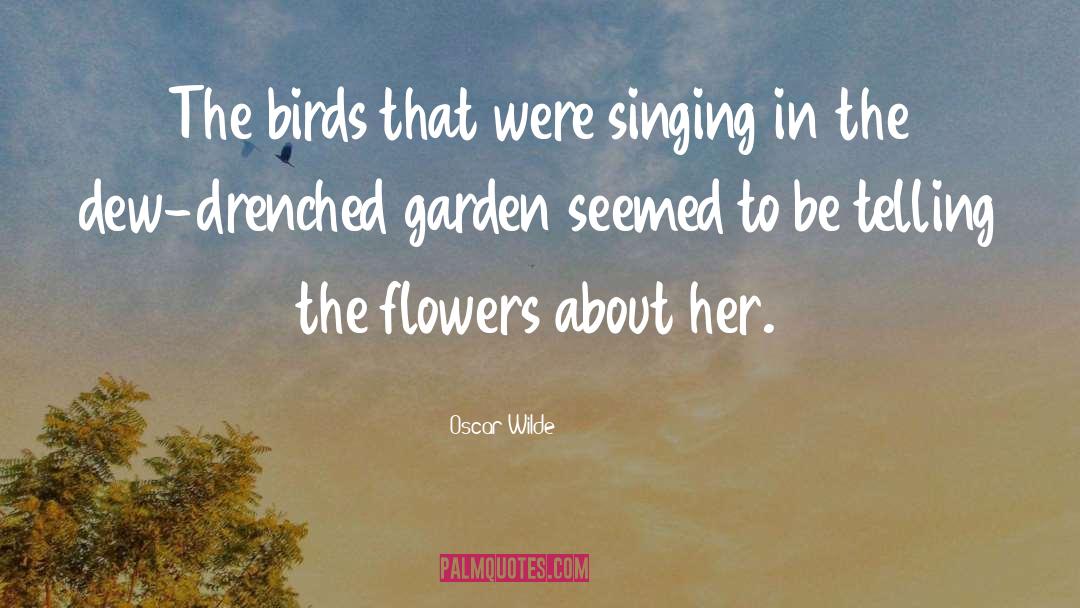 Flower Garden quotes by Oscar Wilde