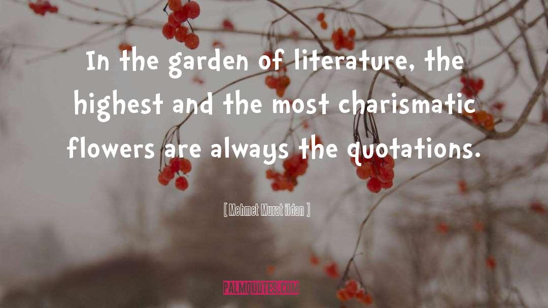 Flower Garden quotes by Mehmet Murat Ildan