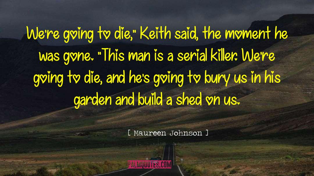 Flower Garden quotes by Maureen Johnson