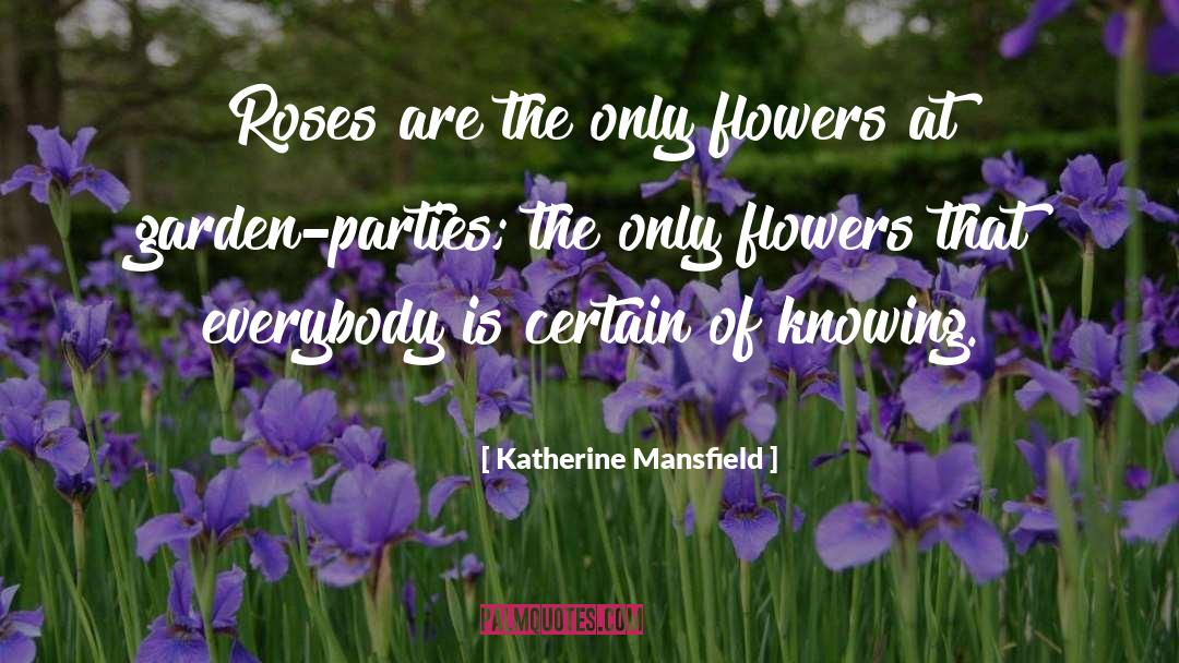 Flower Garden quotes by Katherine Mansfield