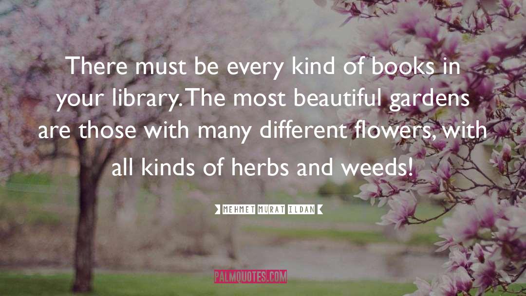 Flower Garden quotes by Mehmet Murat Ildan