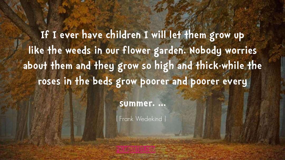 Flower Garden quotes by Frank Wedekind