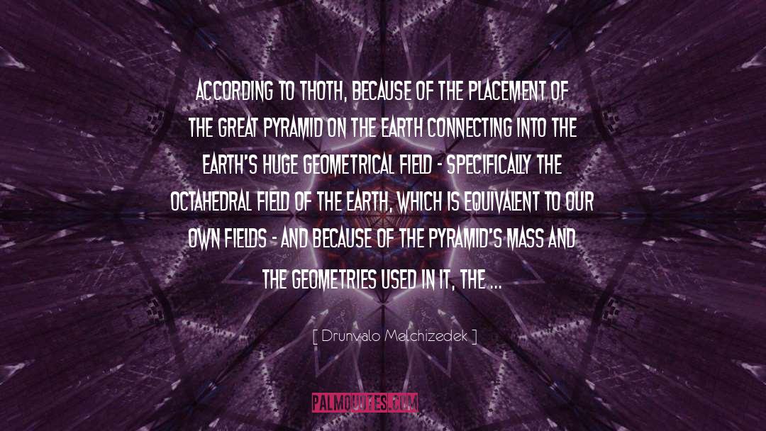 Flower Of Life quotes by Drunvalo Melchizedek