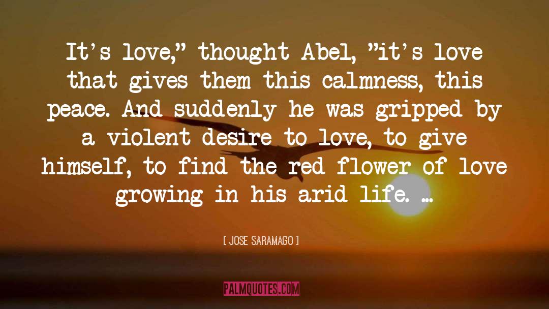 Flower Of Love quotes by Jose Saramago