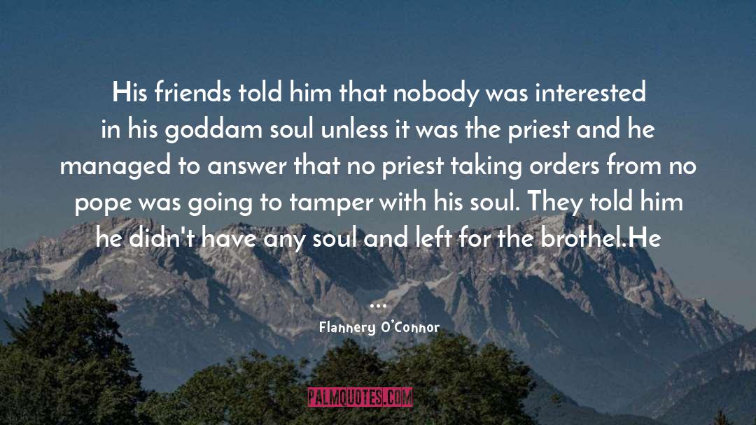 Flower Of The Soul quotes by Flannery O'Connor