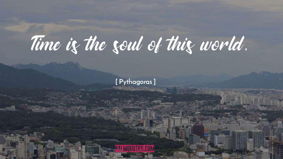 Flower Of The Soul quotes by Pythagoras