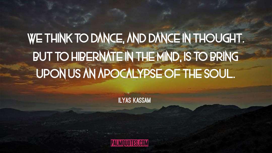 Flower Of The Soul quotes by Ilyas Kassam