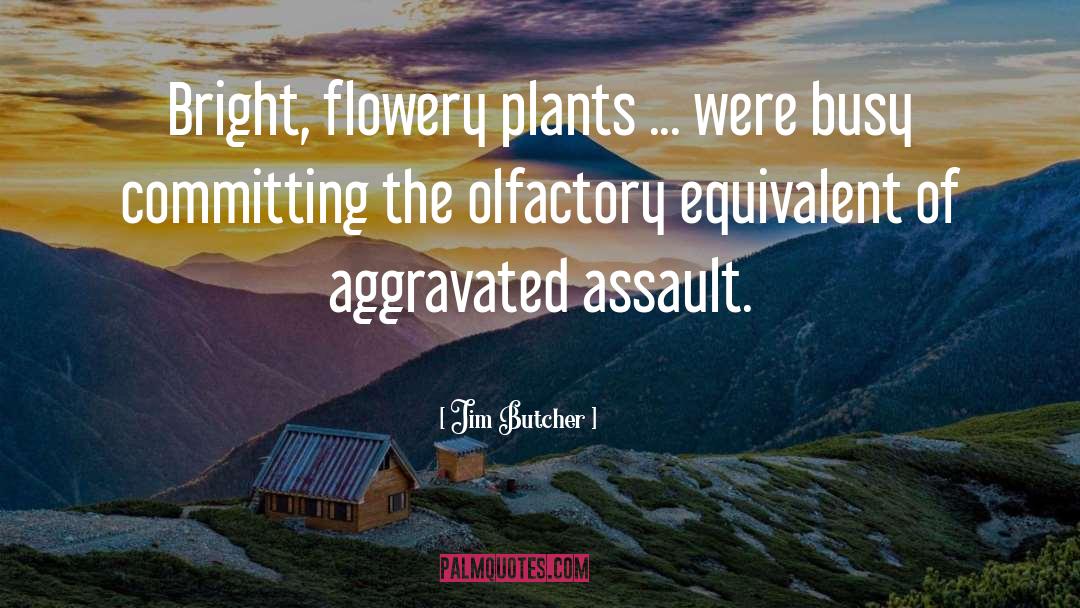 Flower Power quotes by Jim Butcher