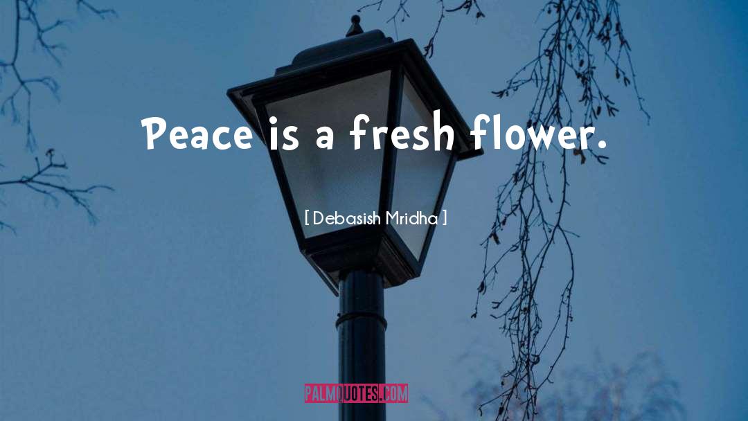 Flower quotes by Debasish Mridha