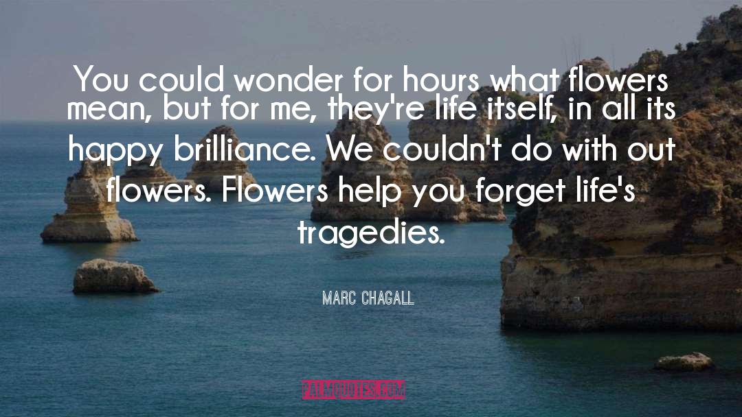 Flower quotes by Marc Chagall