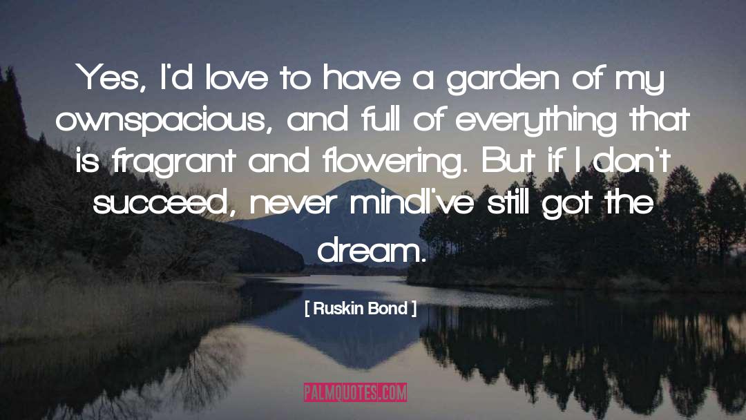 Flowering quotes by Ruskin Bond