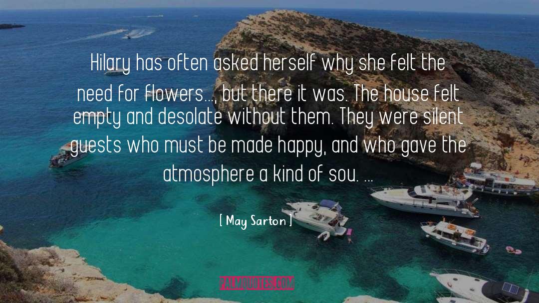 Flowers And Gardens quotes by May Sarton
