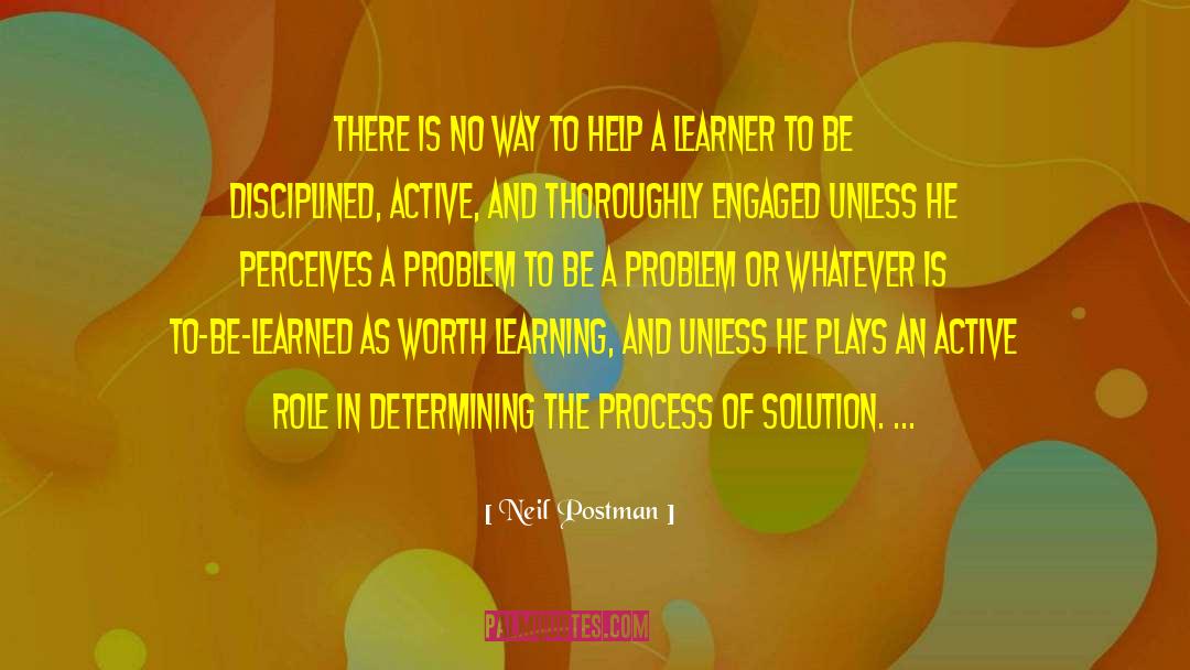 Flowers And Learning quotes by Neil Postman