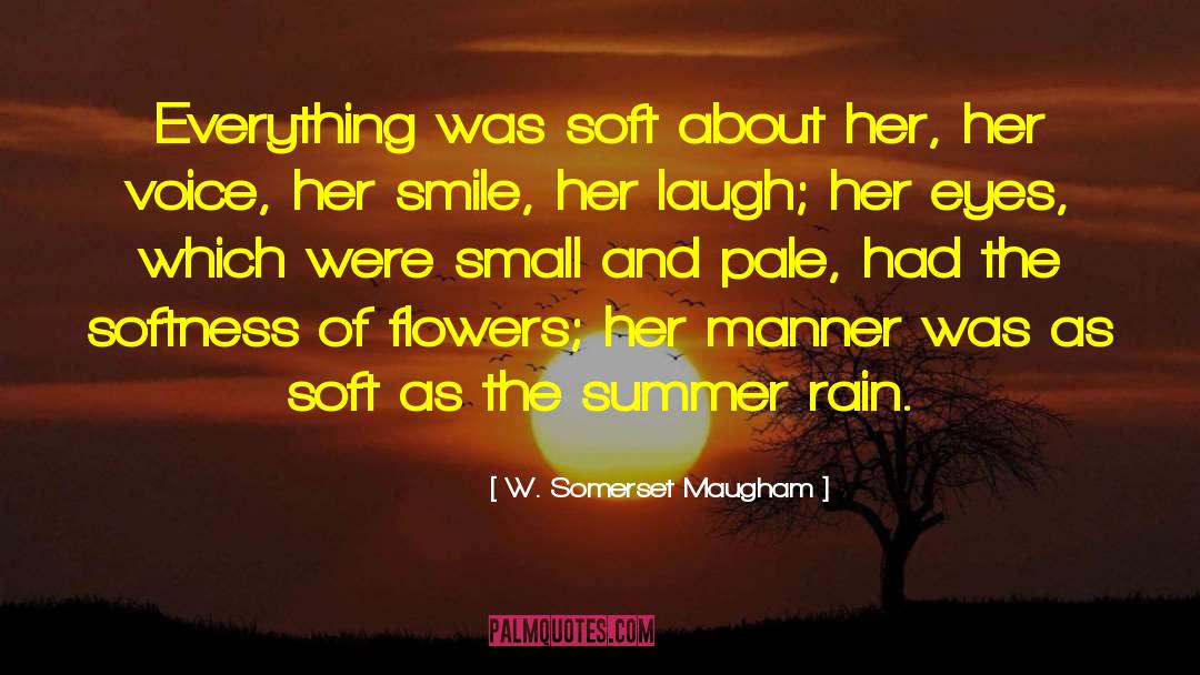 Flowers And Plants quotes by W. Somerset Maugham