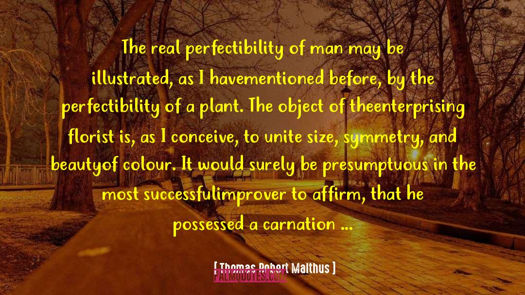 Flowers And Plants Suspense quotes by Thomas Robert Malthus