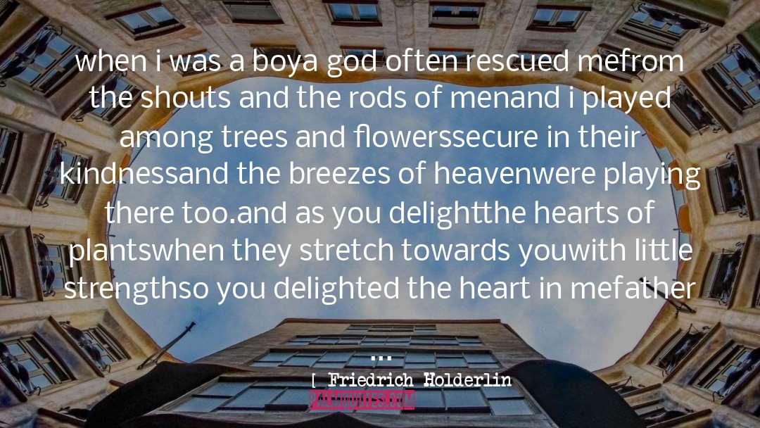 Flowers And Plants Suspense quotes by Friedrich Holderlin