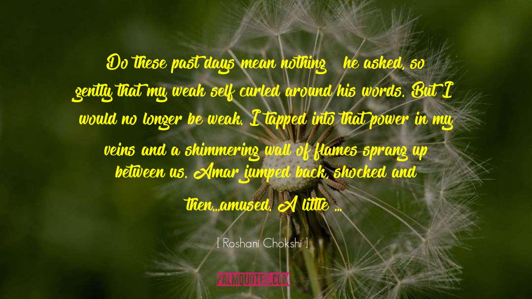 Flowers Bloom Inside You quotes by Roshani Chokshi