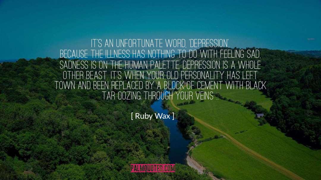 Flowers Bloom Inside You quotes by Ruby Wax