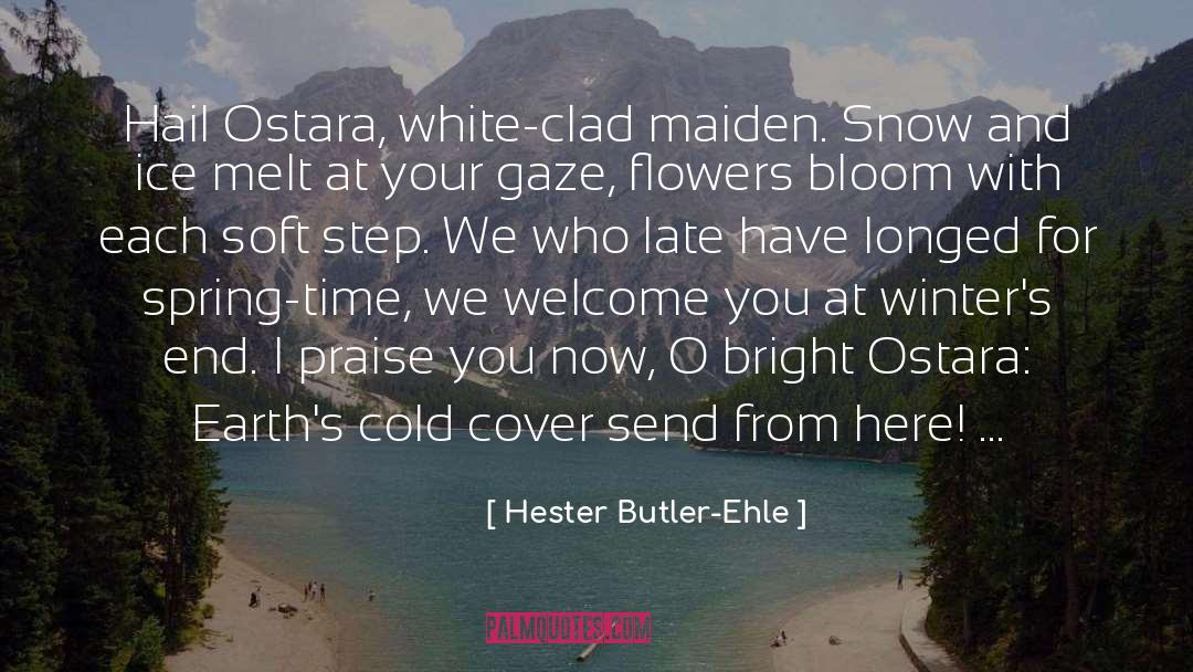 Flowers Bloom quotes by Hester Butler-Ehle
