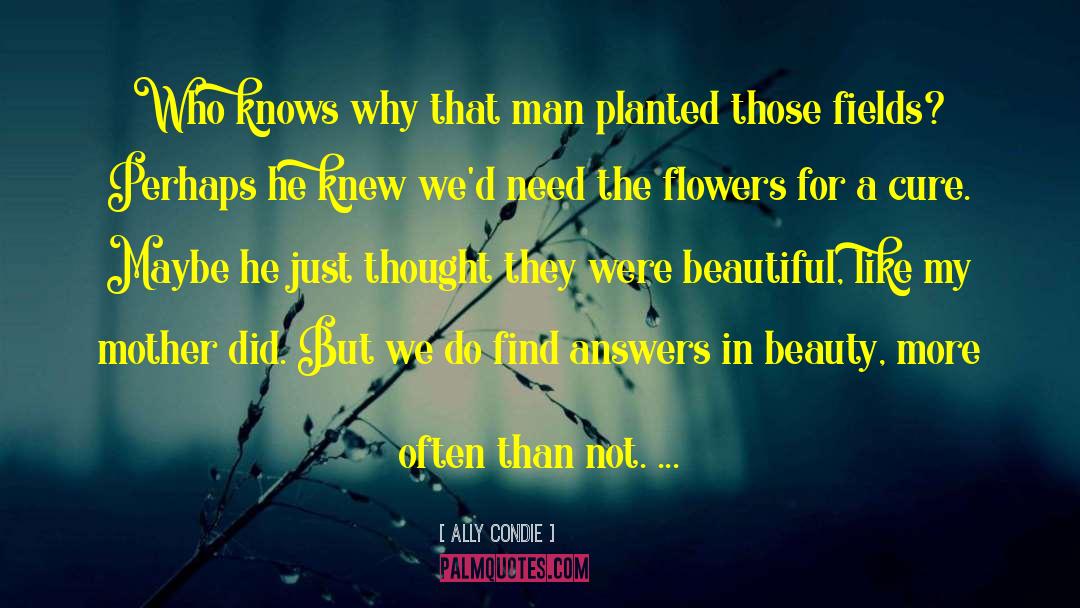 Flowers In The Attic quotes by Ally Condie
