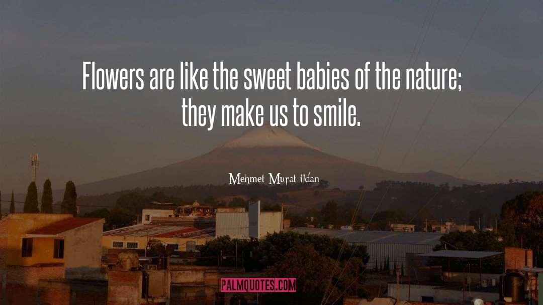Flowers Of Kindness quotes by Mehmet Murat Ildan