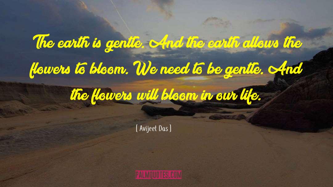 Flowers Will Bloom quotes by Avijeet Das