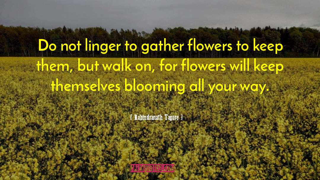 Flowers Will Bloom quotes by Rabindranath Tagore