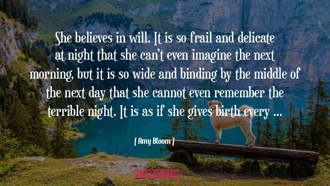 Flowers Will Bloom quotes by Amy Bloom