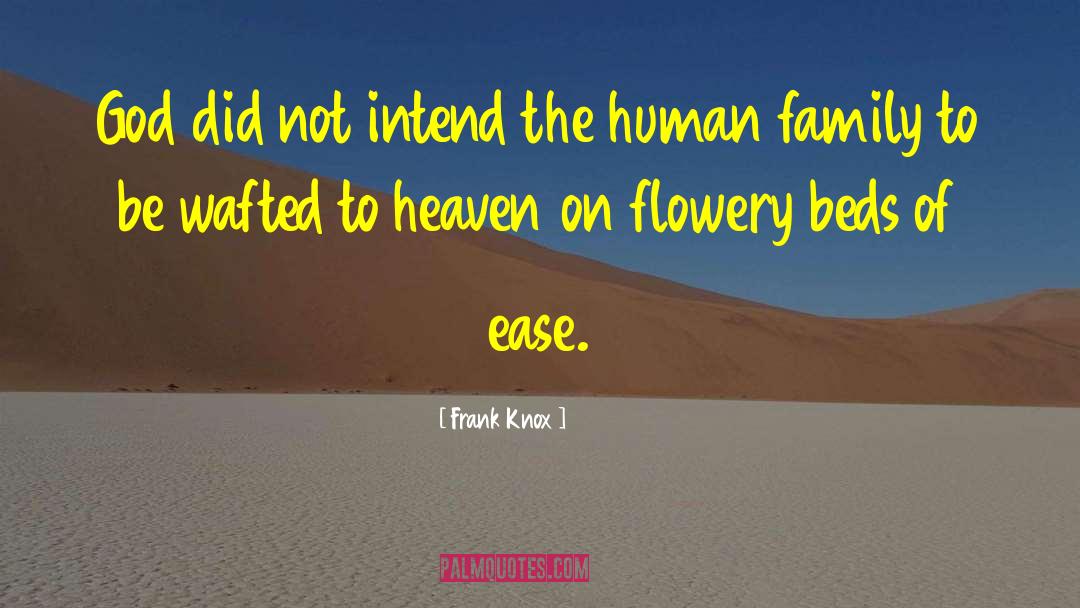 Flowery quotes by Frank Knox