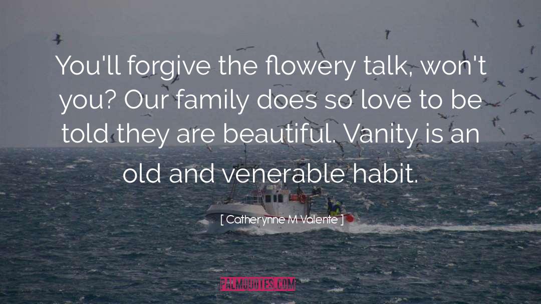 Flowery quotes by Catherynne M Valente