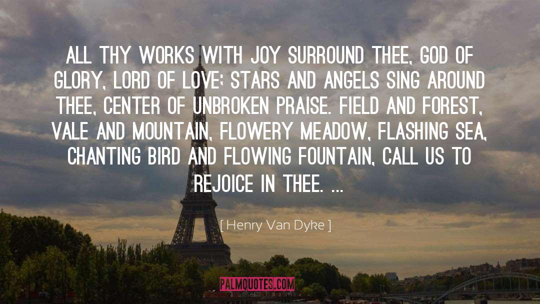 Flowery quotes by Henry Van Dyke