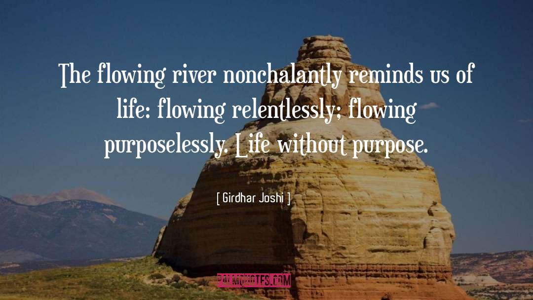 Flowing River quotes by Girdhar Joshi