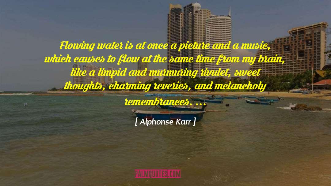 Flowing Water quotes by Alphonse Karr