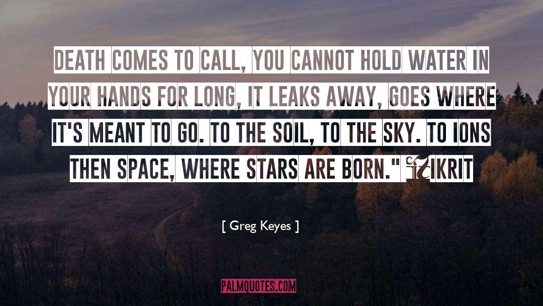 Flowing Water quotes by Greg Keyes