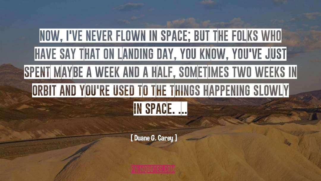 Flown quotes by Duane G. Carey