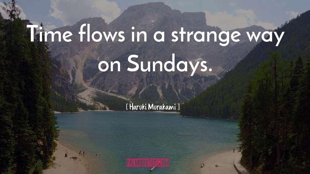 Flows quotes by Haruki Murakami