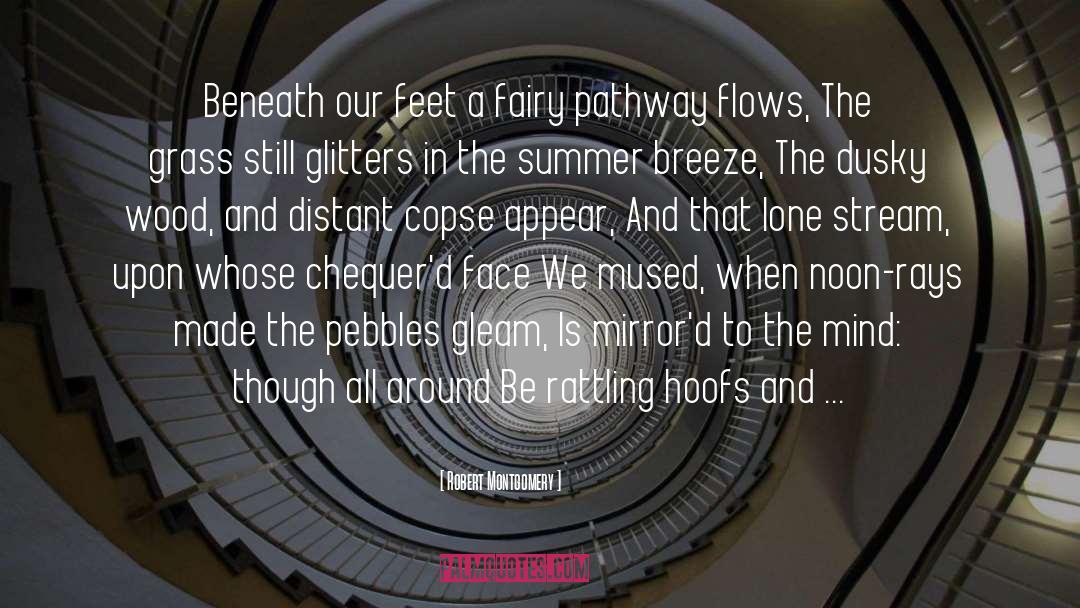 Flows quotes by Robert Montgomery