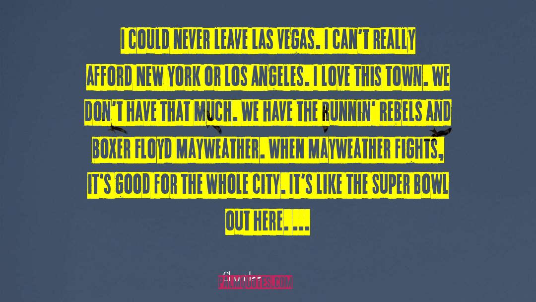 Floyd Mayweather quotes by Chumlee