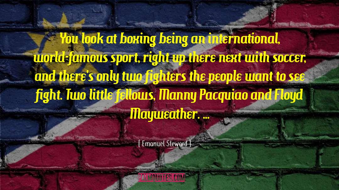 Floyd Mayweather quotes by Emanuel Steward