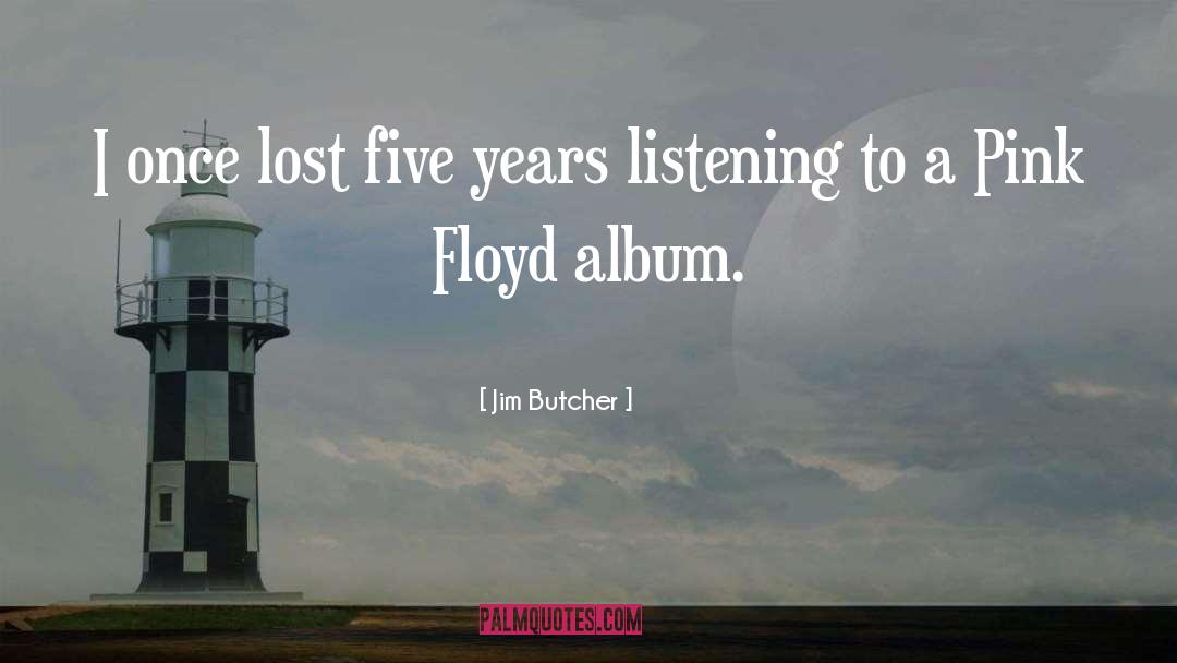 Floyd quotes by Jim Butcher