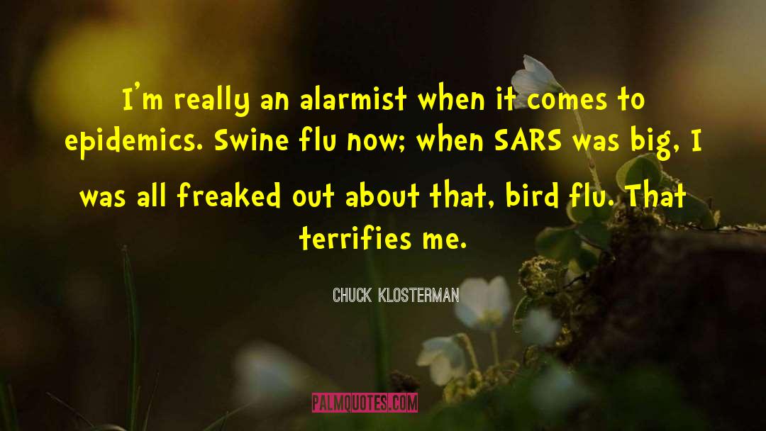Flu quotes by Chuck Klosterman