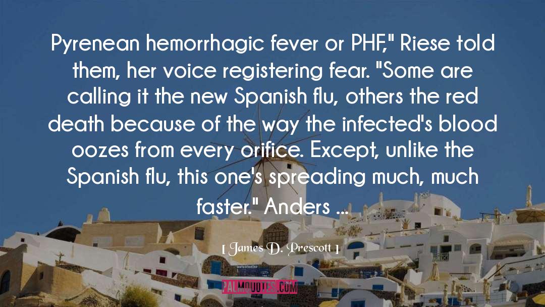 Flu quotes by James D. Prescott