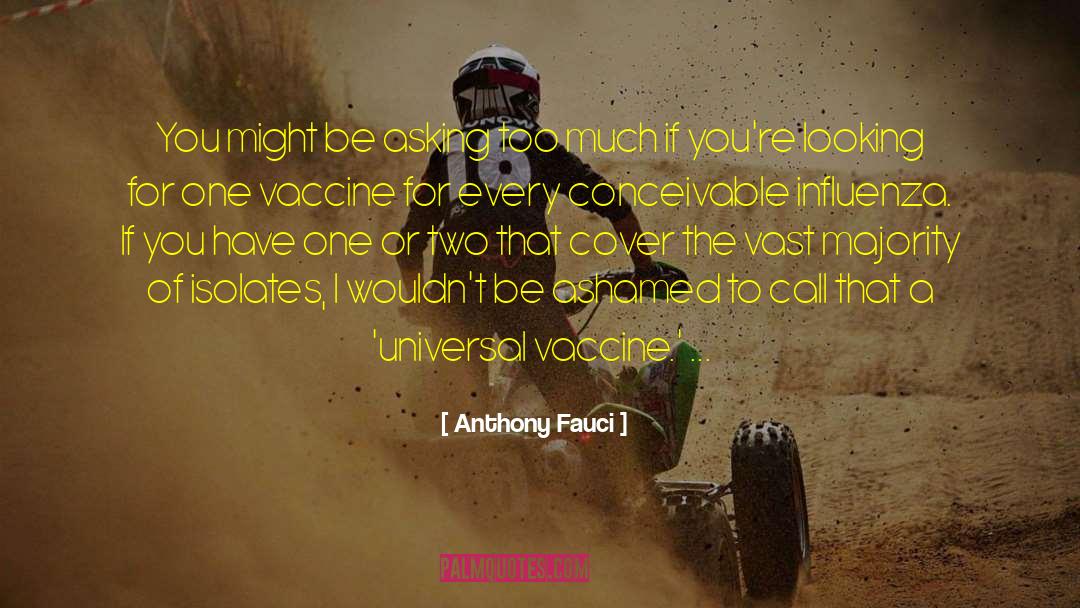 Flu Vaccine quotes by Anthony Fauci