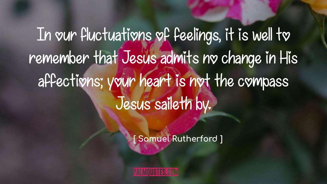 Fluctuations quotes by Samuel Rutherford