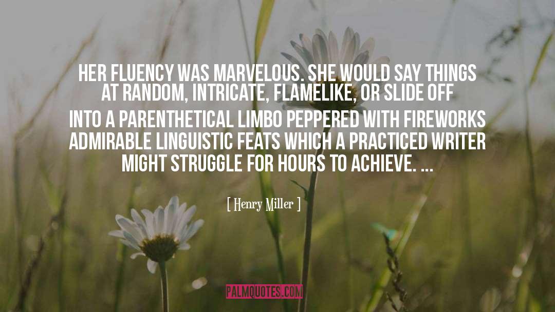 Fluency quotes by Henry Miller