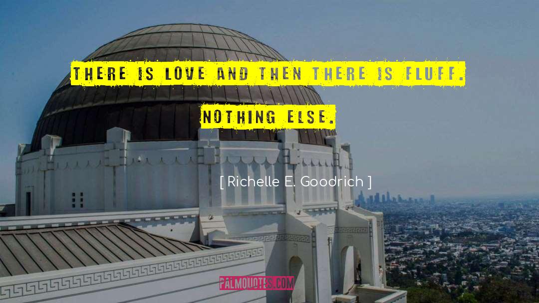 Fluff quotes by Richelle E. Goodrich