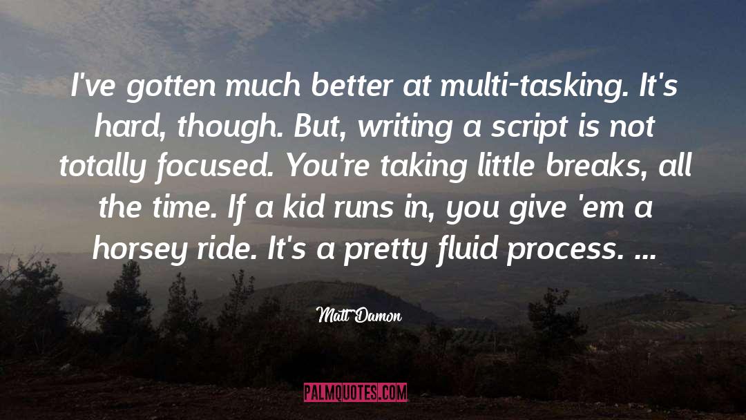 Fluid quotes by Matt Damon