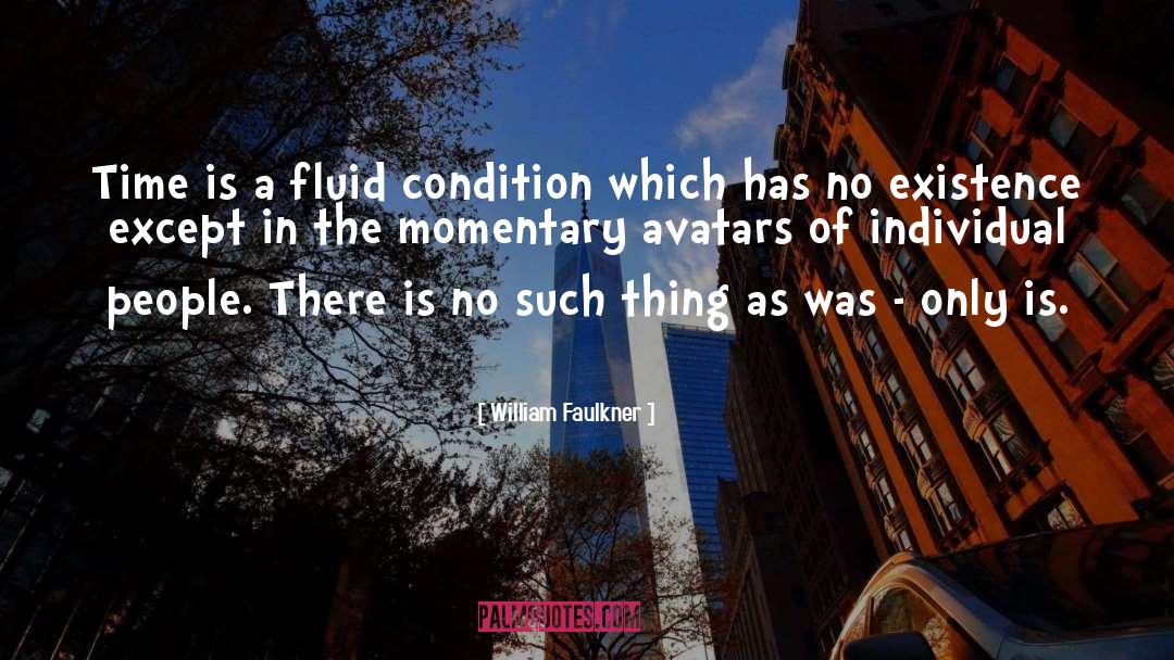 Fluid Sexuality quotes by William Faulkner