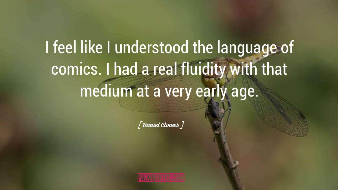 Fluidity quotes by Daniel Clowes