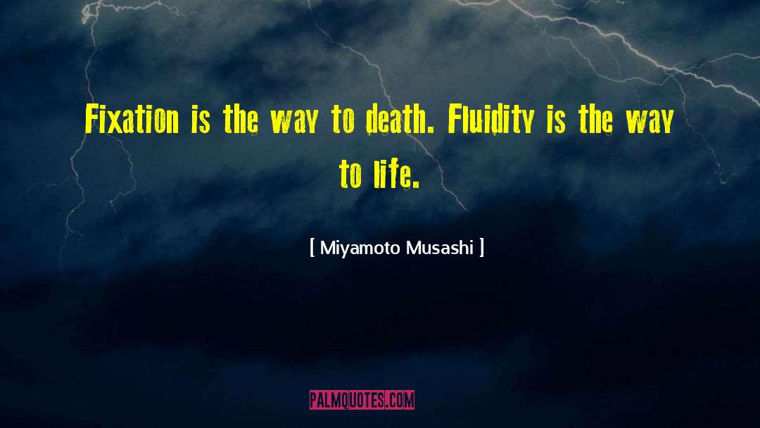 Fluidity quotes by Miyamoto Musashi